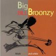 BROONZY, BIG BILL - BLACK BROWN AND WHITE Hot on Sale