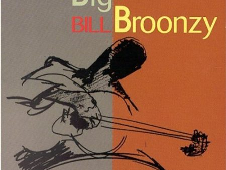 BROONZY, BIG BILL - BLACK BROWN AND WHITE Hot on Sale